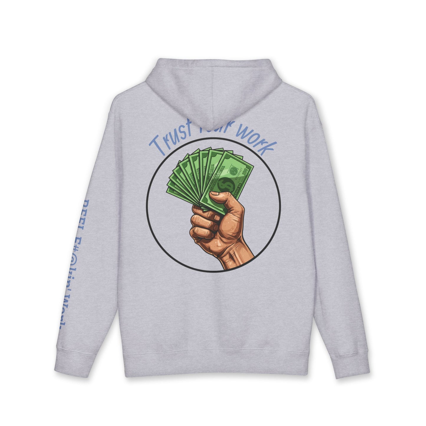 Trust Your Work Hoodie — Classic Heavyweight hoodie