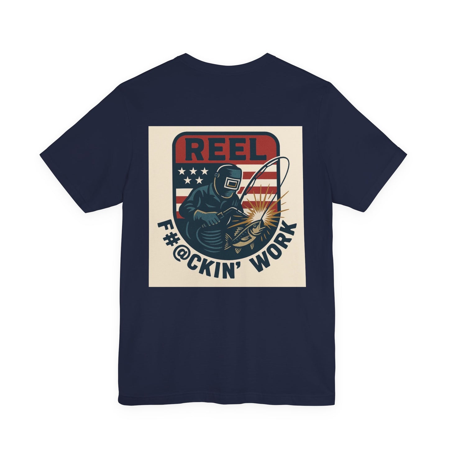Reel F#@ckin' Work Fishing T-Shirt — Patriotic Angler Graphic Tee